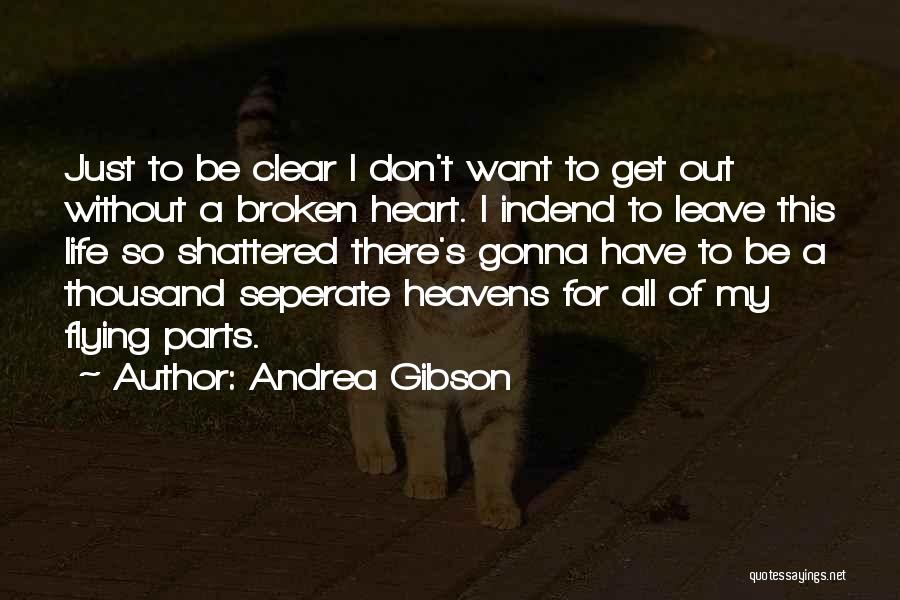 Gonna Leave Quotes By Andrea Gibson