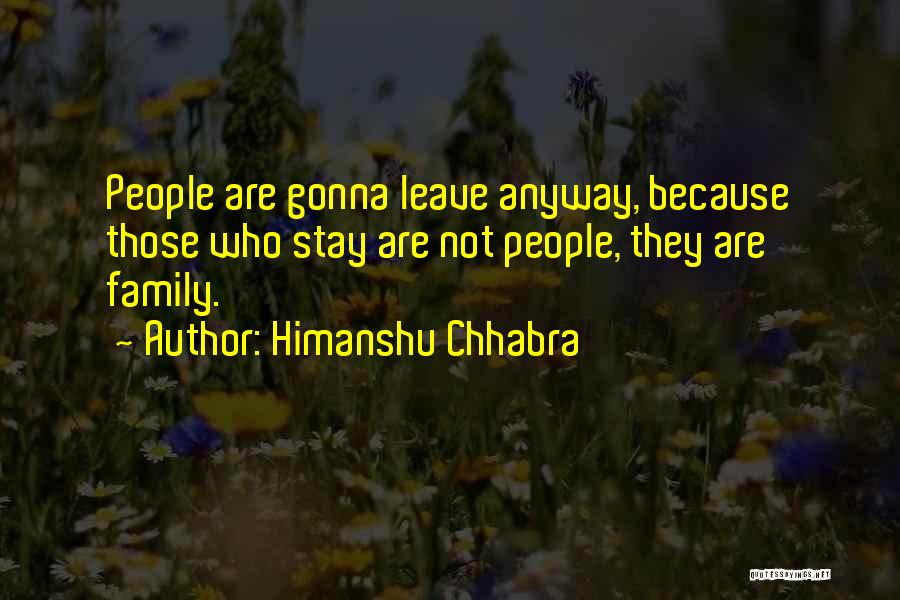 Gonna Leave Quotes By Himanshu Chhabra