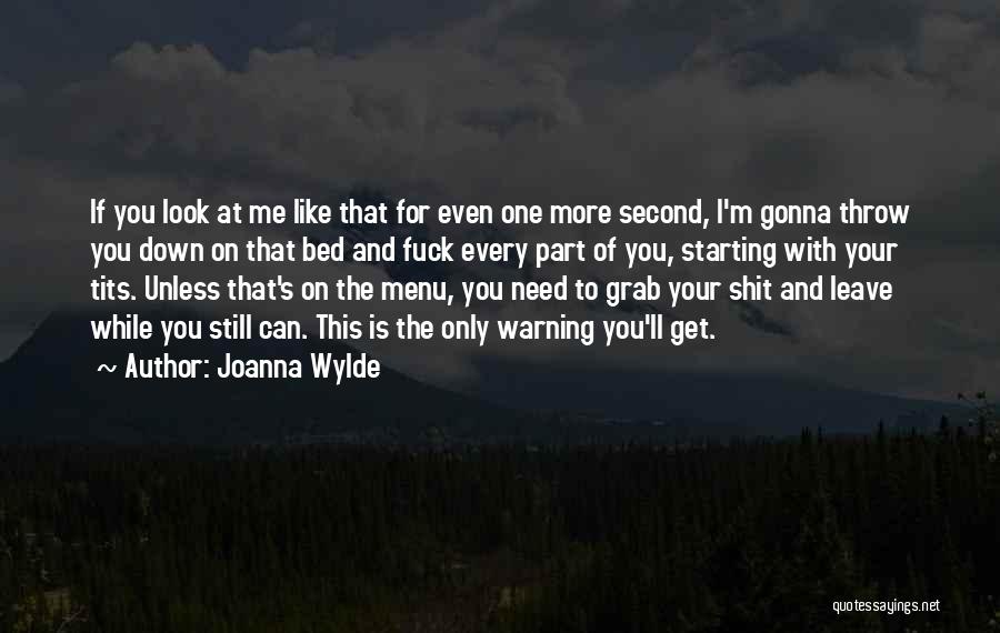 Gonna Leave Quotes By Joanna Wylde