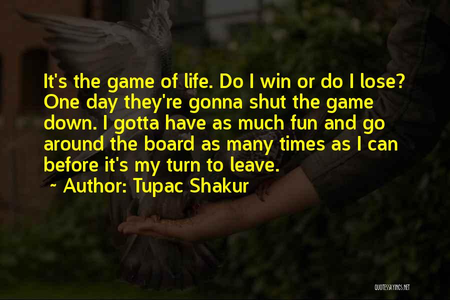 Gonna Leave Quotes By Tupac Shakur