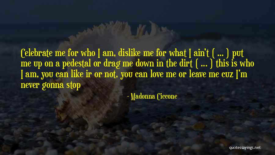 Gonna Love Quotes By Madonna Ciccone Gonna Love Quotes By Madonna Ciccone