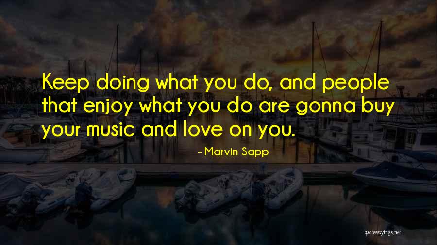 Gonna Love Quotes By Marvin Sapp Gonna Love Quotes By Marvin Sapp
