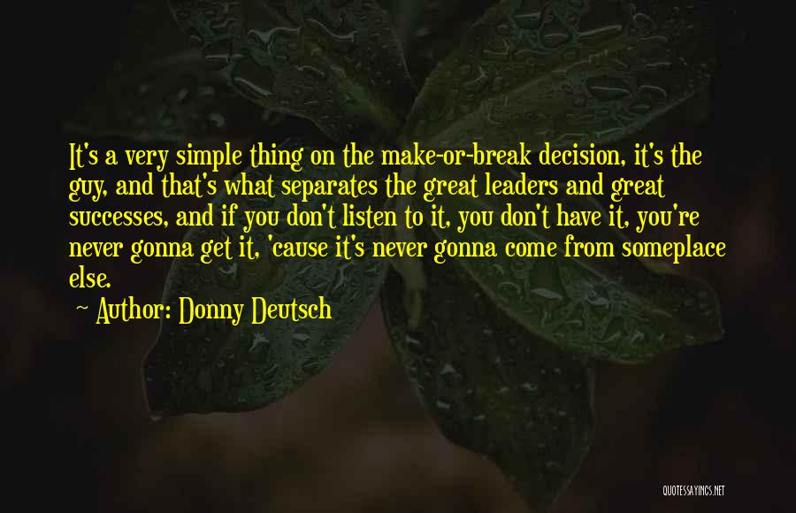 Gonna Make It Quotes By Donny Deutsch