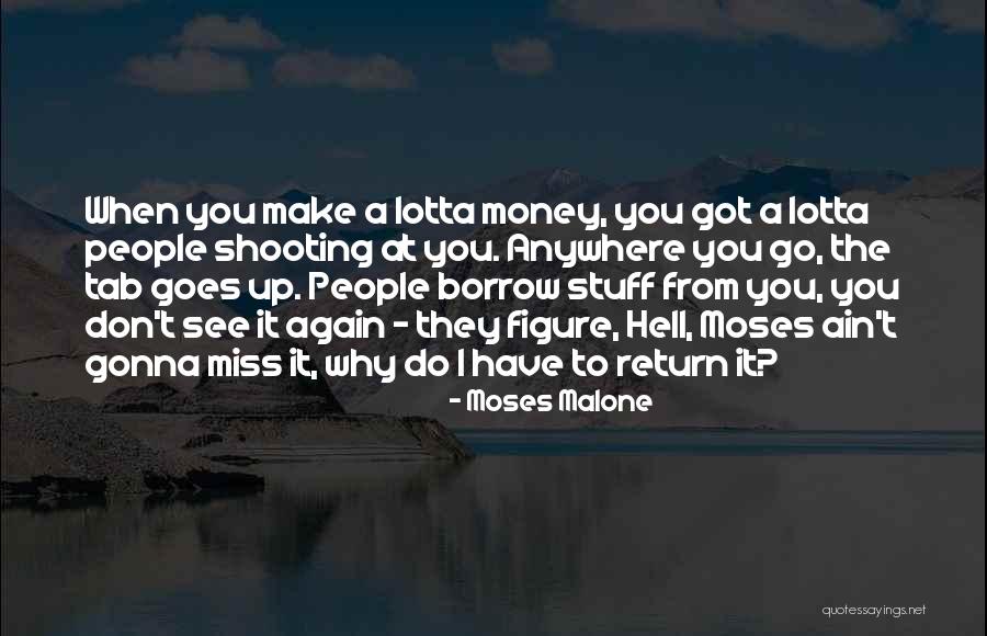 Gonna Miss You All Quotes By Moses Malone Gonna Miss You All Quotes By Moses Malone