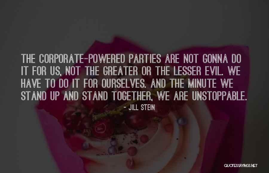 Gonna Party Quotes By Jill Stein Gonna Party Quotes By Jill Stein