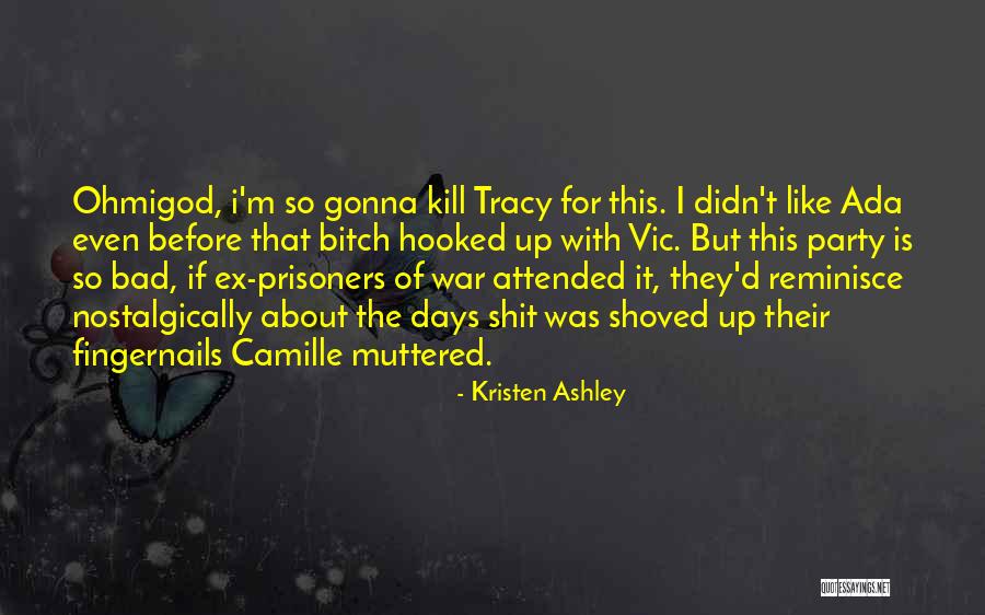 Gonna Party Quotes By Kristen Ashley Gonna Party Quotes By Kristen Ashley
