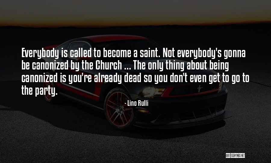 Gonna Party Quotes By Lino Rulli Gonna Party Quotes By Lino Rulli