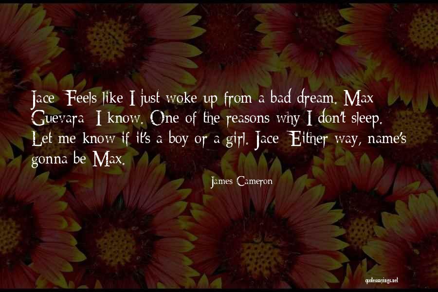 Gonna Sleep Quotes By James Cameron