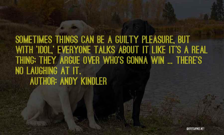 Gonna Win Quotes By Andy Kindler