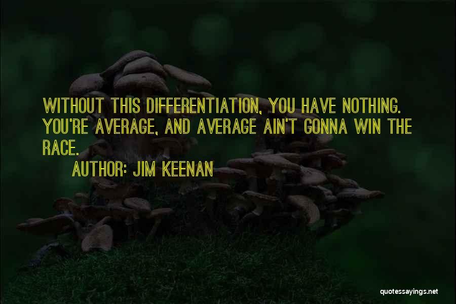 Gonna Win Quotes By Jim Keenan