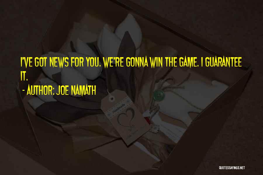 Gonna Win Quotes By Joe Namath