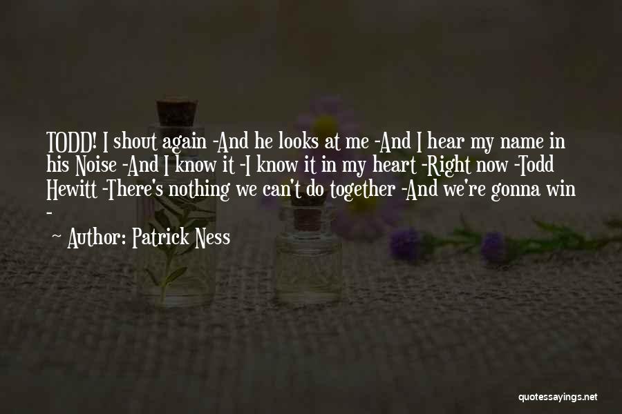 Gonna Win Quotes By Patrick Ness