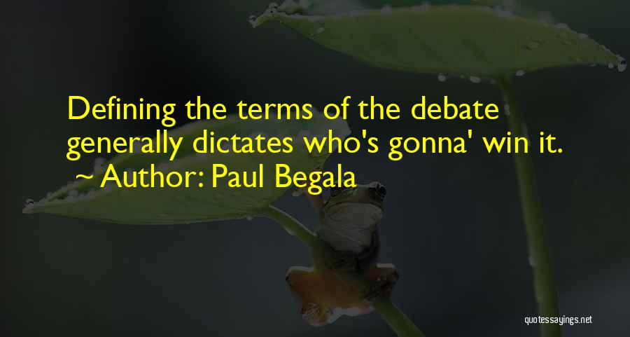 Gonna Win Quotes By Paul Begala