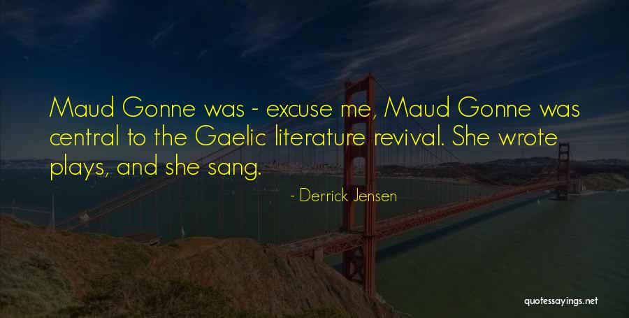 Gonne 6 Quotes By Derrick Jensen Gonne 6 Quotes By Derrick Jensen
