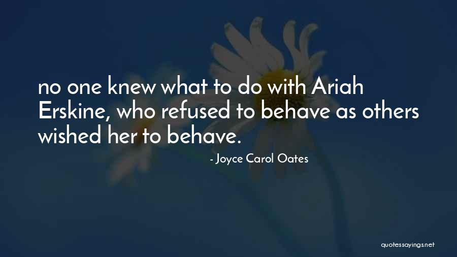 Gonne 6 Quotes By Joyce Carol Oates Gonne 6 Quotes By Joyce Carol Oates