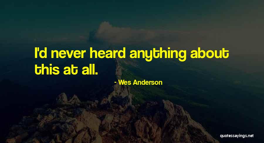 Gonnering Property Quotes By Wes Anderson Gonnering Property Quotes By Wes Anderson