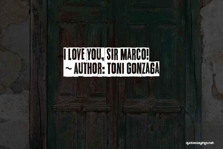 Gonzaga Quotes By Toni Gonzaga