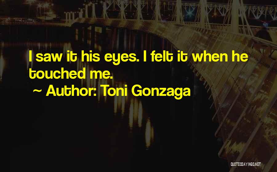 Gonzaga Quotes By Toni Gonzaga