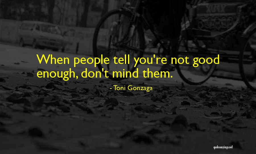 Gonzaga Quotes By Toni Gonzaga Gonzaga Quotes By Toni Gonzaga