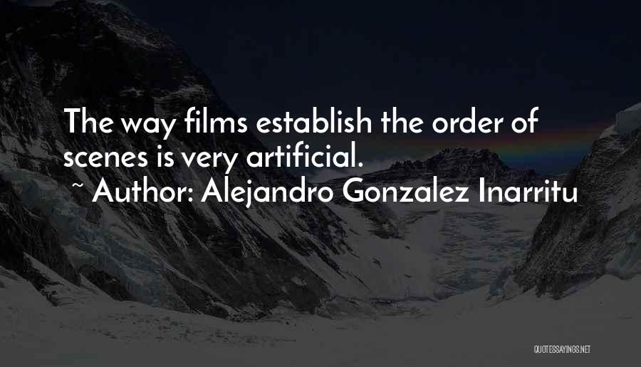 Gonzalez Inarritu Quotes By Alejandro Gonzalez Inarritu