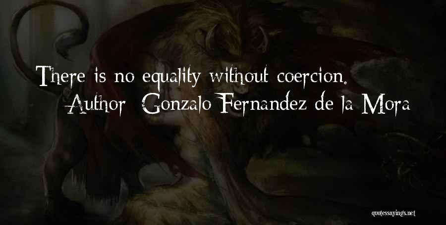 Gonzalo Quotes By Gonzalo Fernandez De La Mora