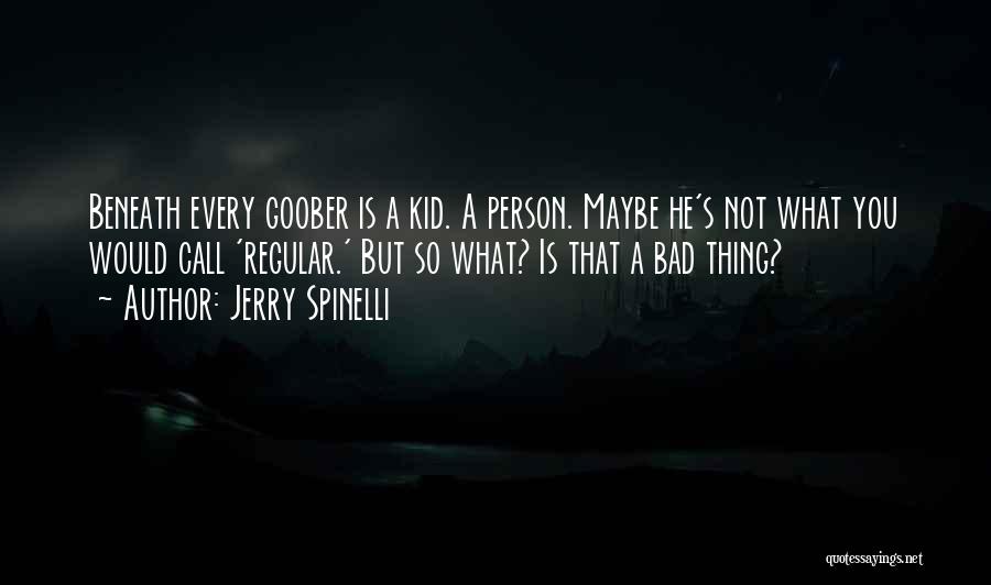 Goober Quotes By Jerry Spinelli