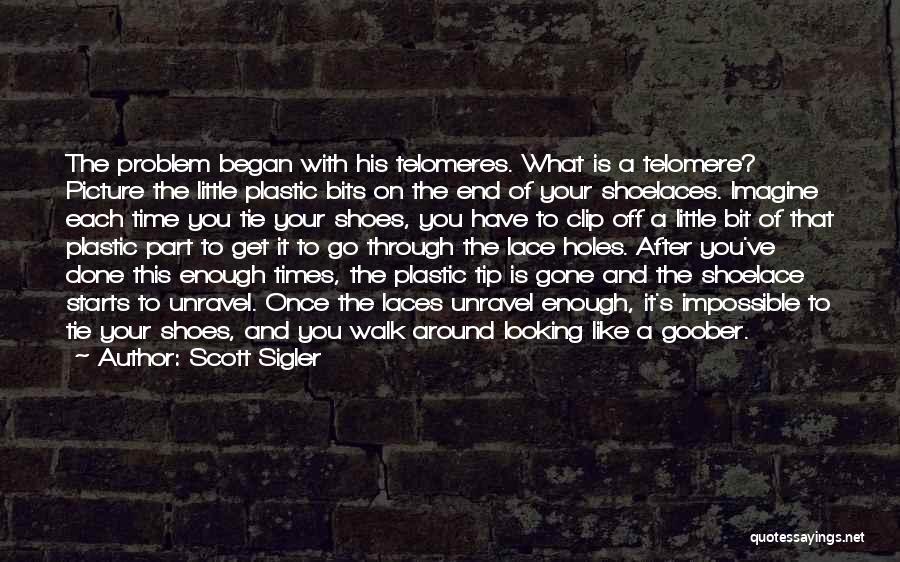 Goober Quotes By Scott Sigler