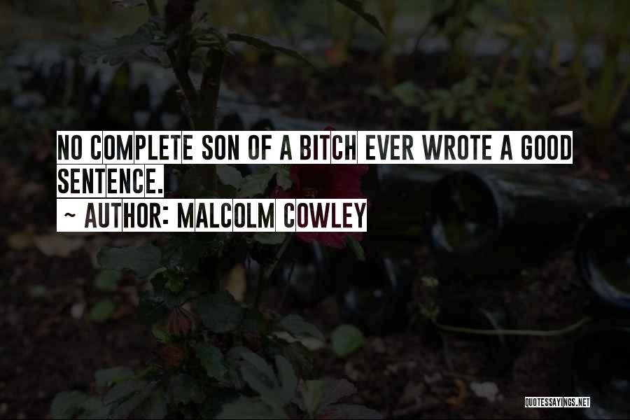 Good 1 Sentence Quotes By Malcolm Cowley