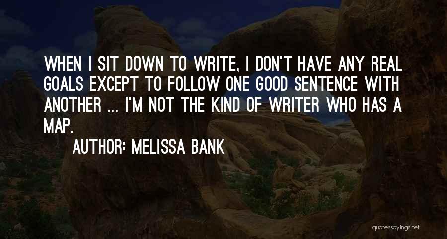 Good 1 Sentence Quotes By Melissa Bank