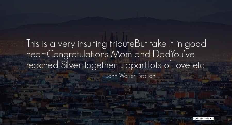 Good 9/11 Tribute Quotes By John Walter Bratton Good 9/11 Tribute Quotes By John Walter Bratton