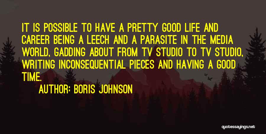 Good About Life Quotes By Boris Johnson