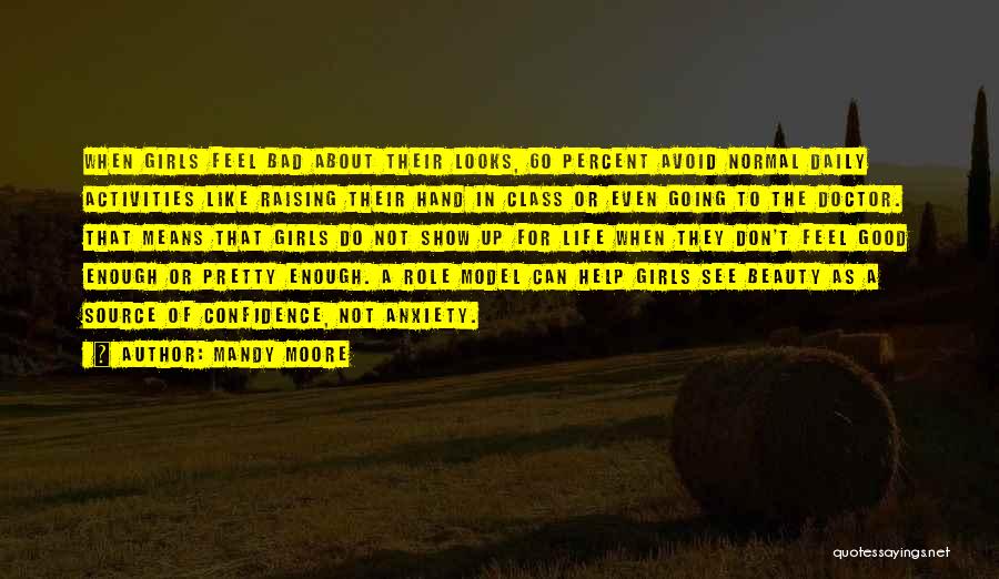 Good About Life Quotes By Mandy Moore