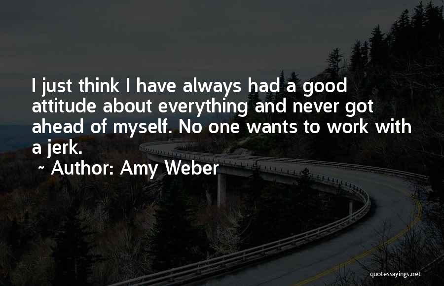 Good About Myself Quotes By Amy Weber