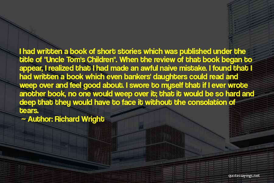 Good About Myself Quotes By Richard Wright