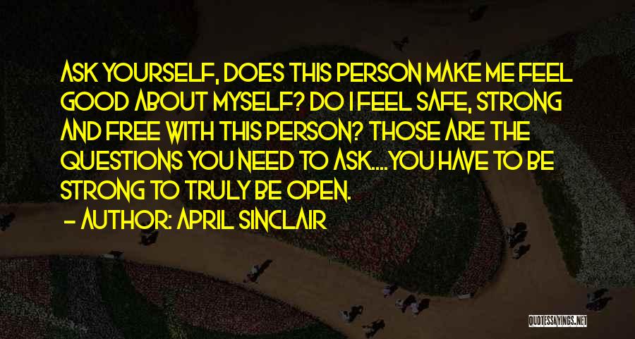 Good About Yourself Quotes By April Sinclair