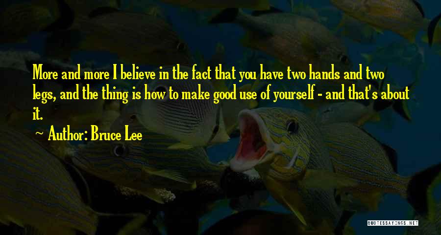 Good About Yourself Quotes By Bruce Lee