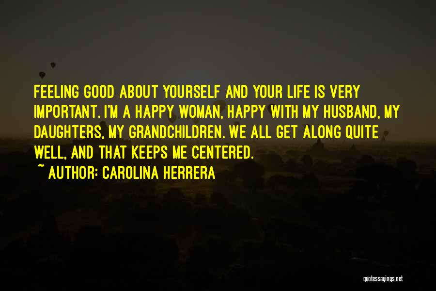 Good About Yourself Quotes By Carolina Herrera