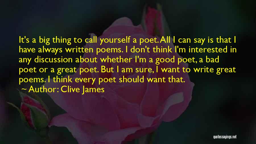 Good About Yourself Quotes By Clive James