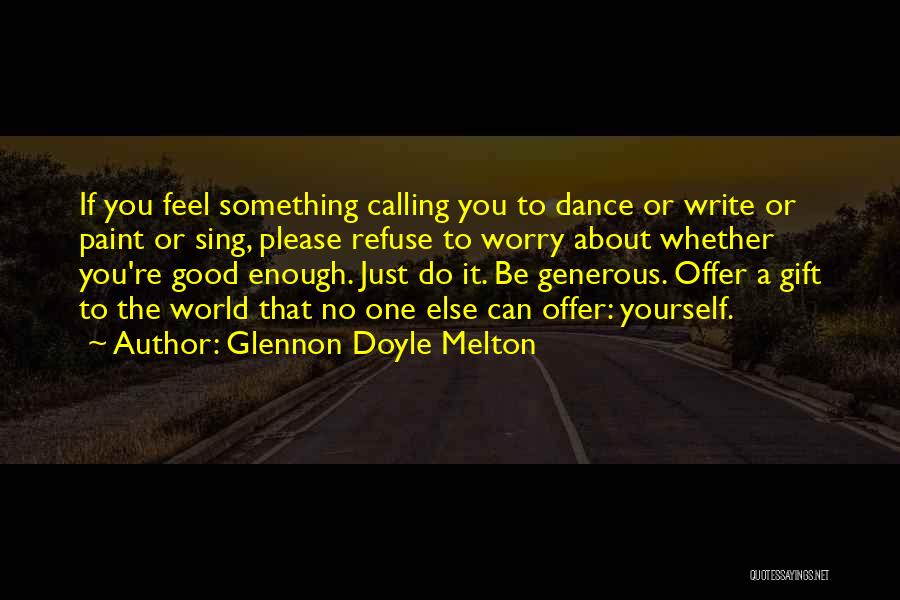 Good About Yourself Quotes By Glennon Doyle Melton