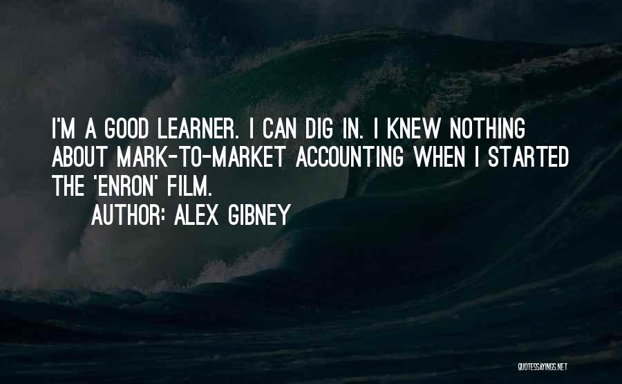 Good Accounting Quotes By Alex Gibney