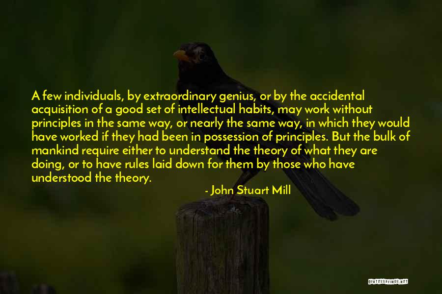 Good Acquisition Quotes By John Stuart Mill