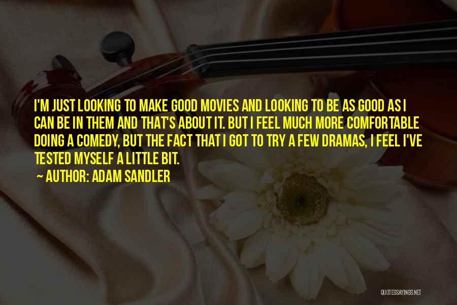 Good Adam Sandler Movie Quotes By Adam Sandler