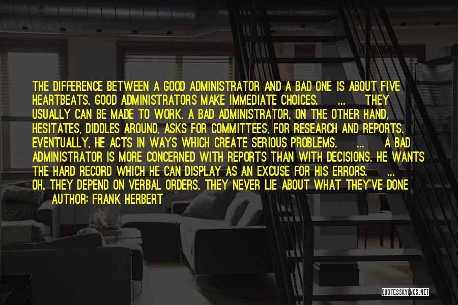 Good Administrators Quotes By Frank Herbert