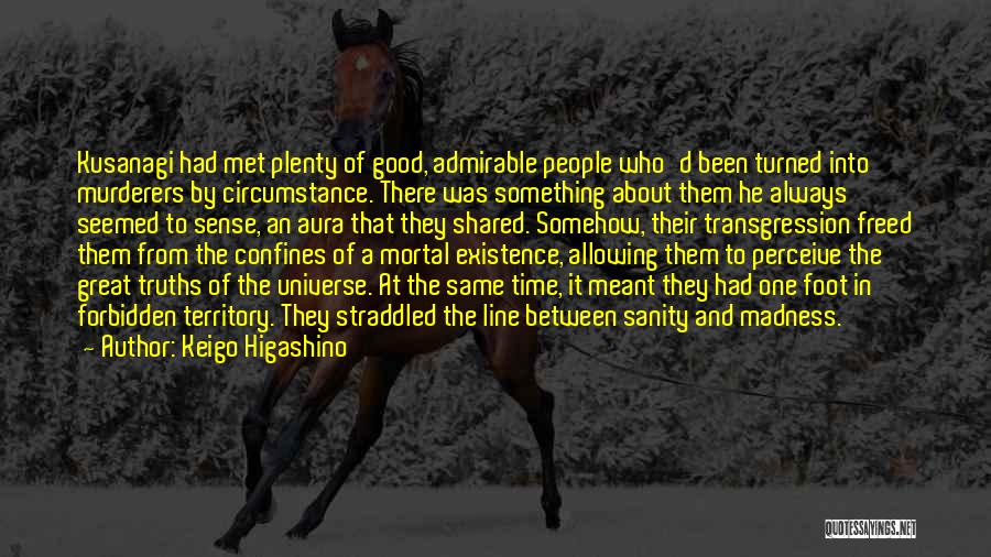 Good Admirable Quotes By Keigo Higashino
