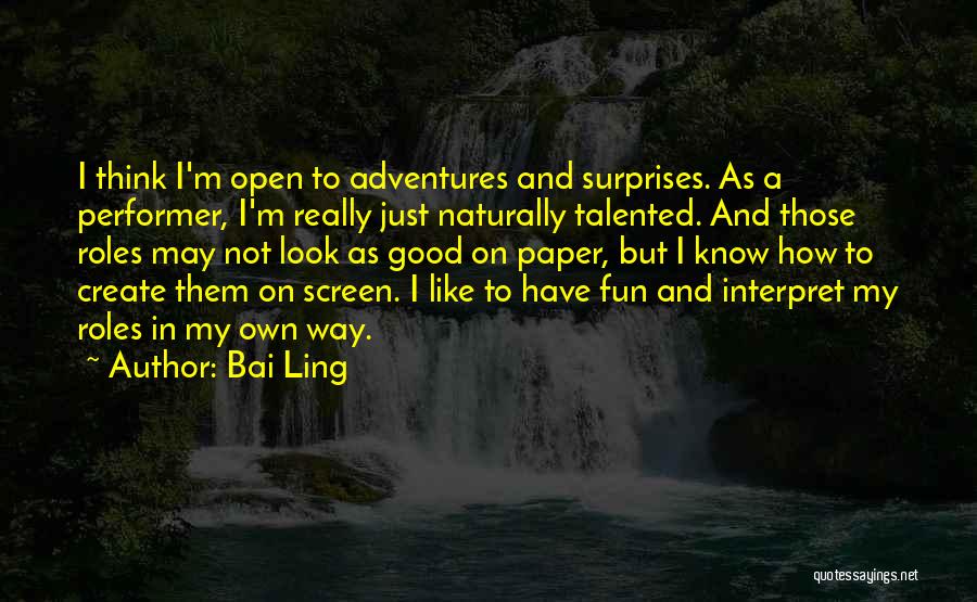 Good Adventure Quotes By Bai Ling