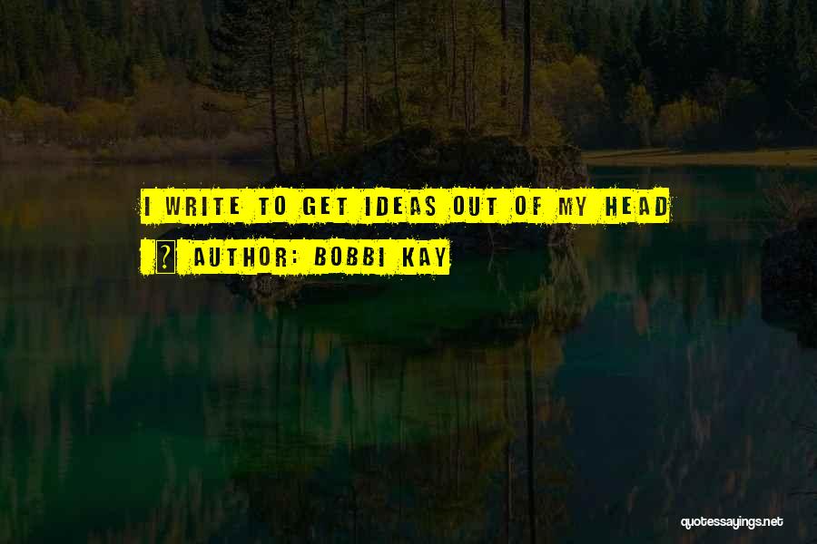 Good Adventure Quotes By Bobbi Kay