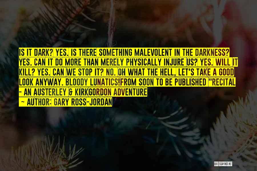 Good Adventure Quotes By Gary Ross-Jordan