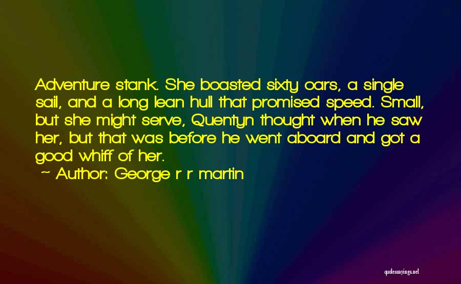 Good Adventure Quotes By George R R Martin