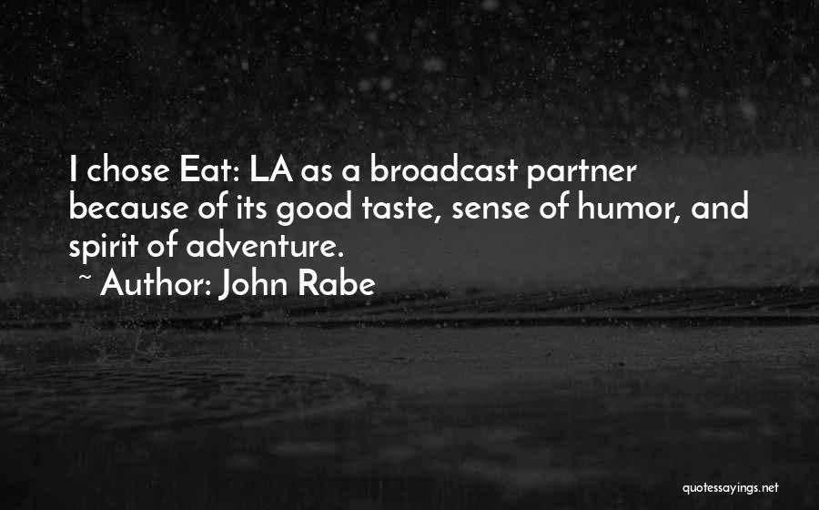 Good Adventure Quotes By John Rabe