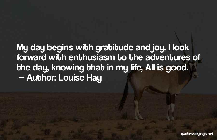 Good Adventure Quotes By Louise Hay